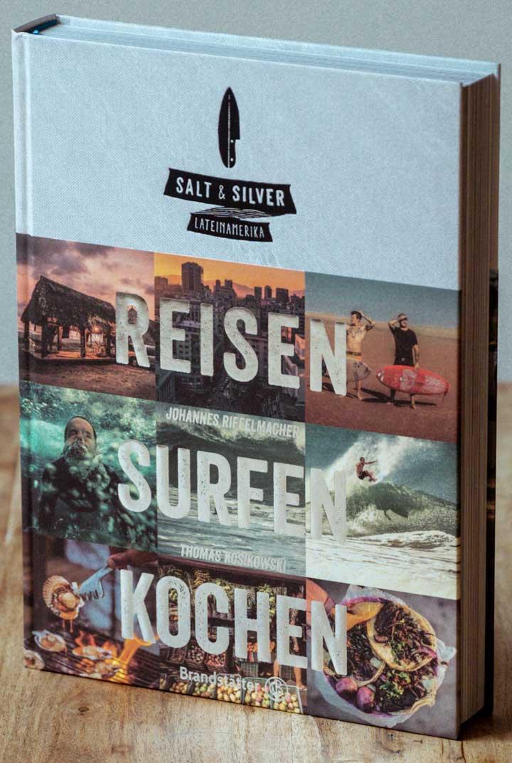 Salt & Silver Latin America: Travel, Surf, Cook