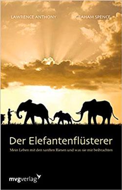 The Elephant Whisperer My Life with Gentle Giants and What They Taught Me